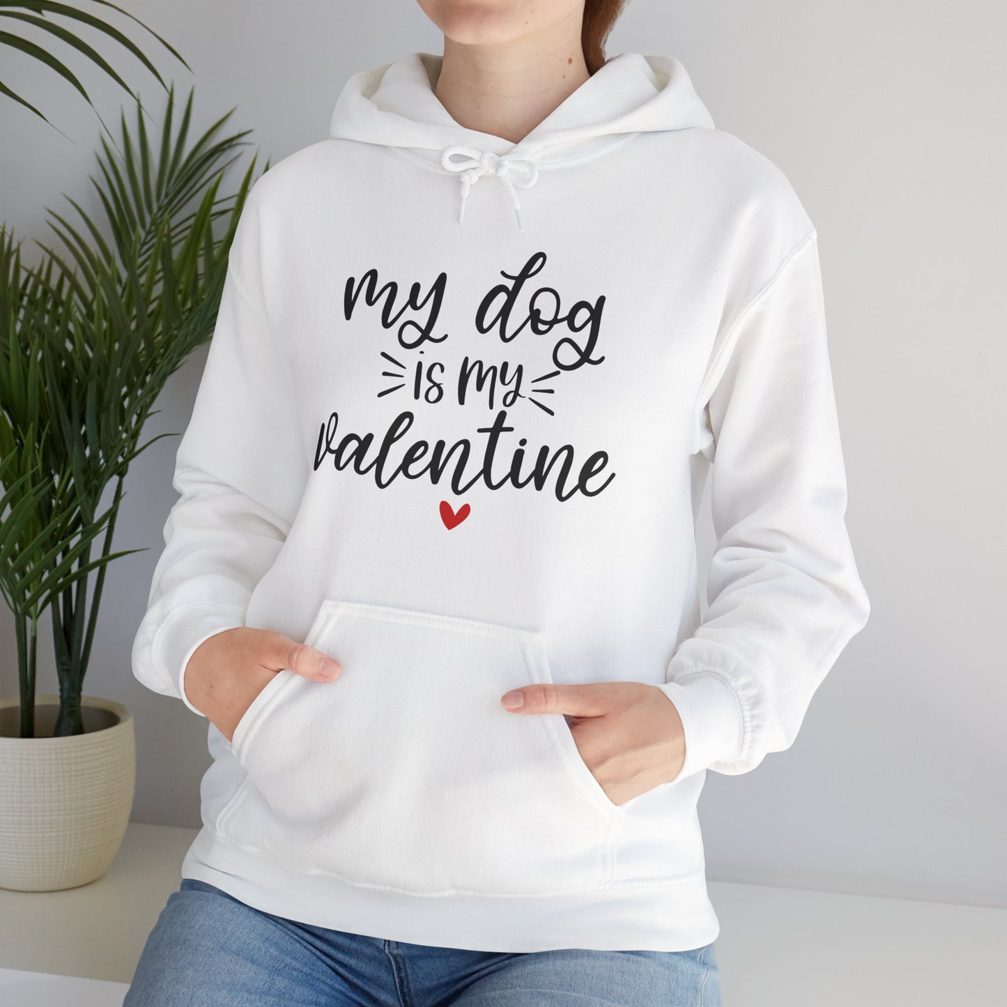 My Dog is my Valentine Hoodie