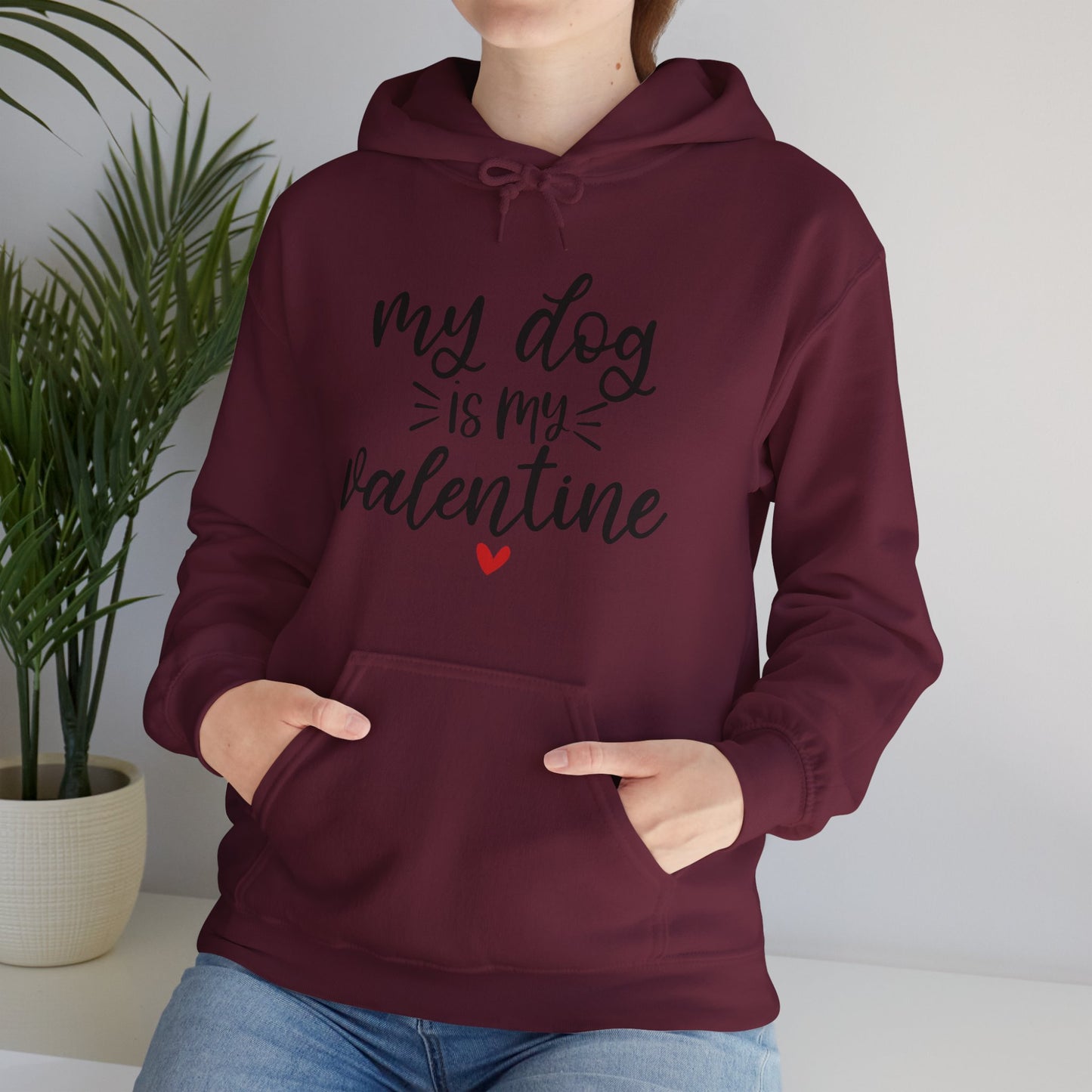 My Dog is my Valentine Hoodie