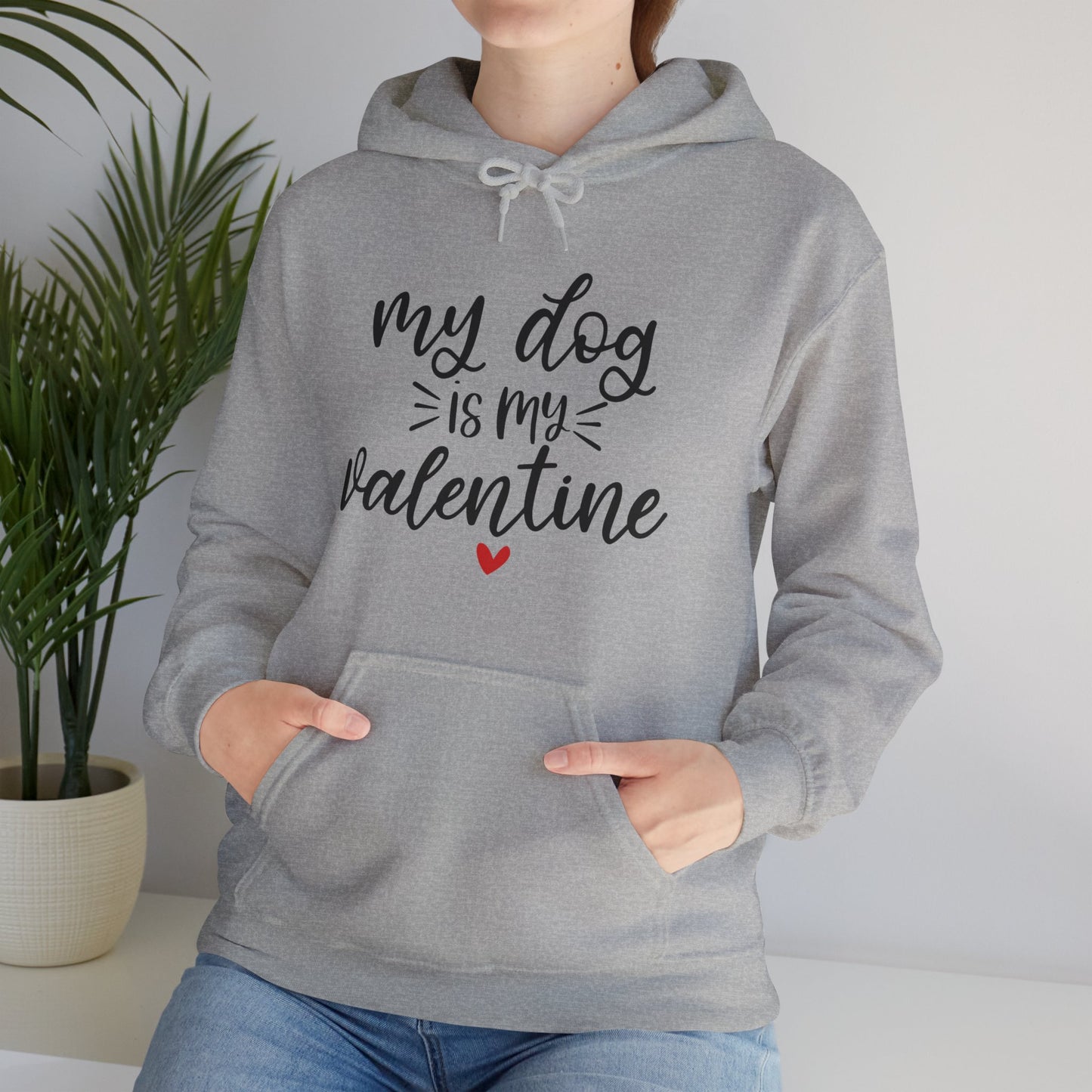 My Dog is my Valentine Hoodie