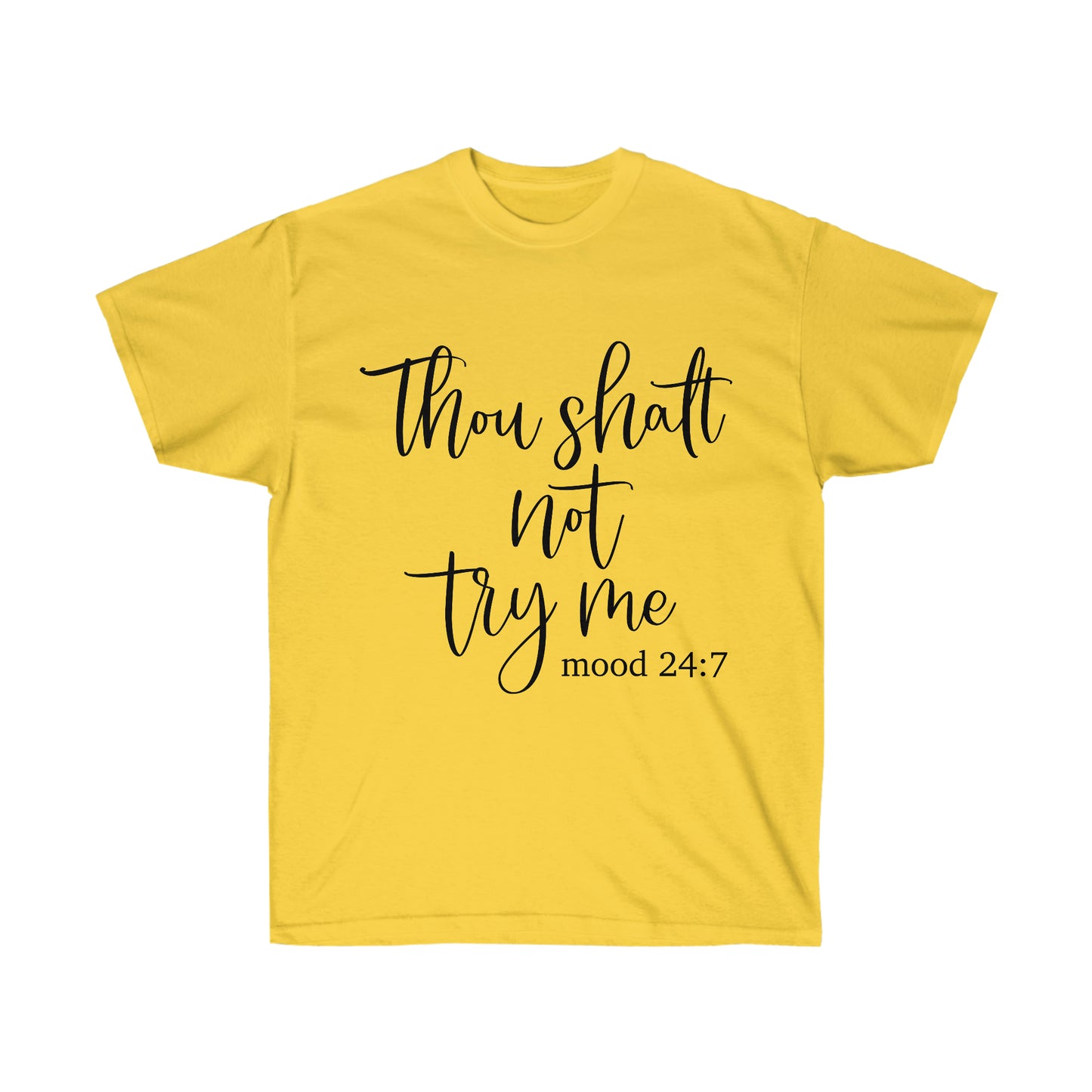 Thou Shalt Not Try Me - Unisex Ultra Cotton Tee