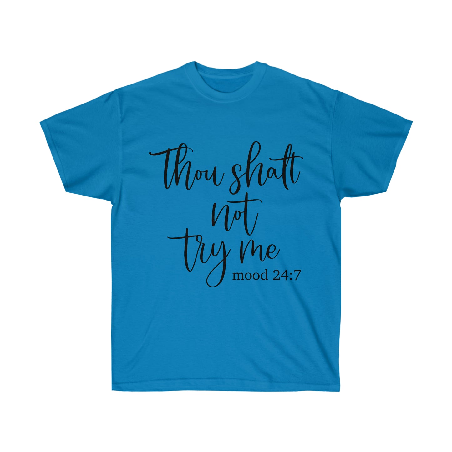 Thou Shalt Not Try Me - Unisex Ultra Cotton Tee