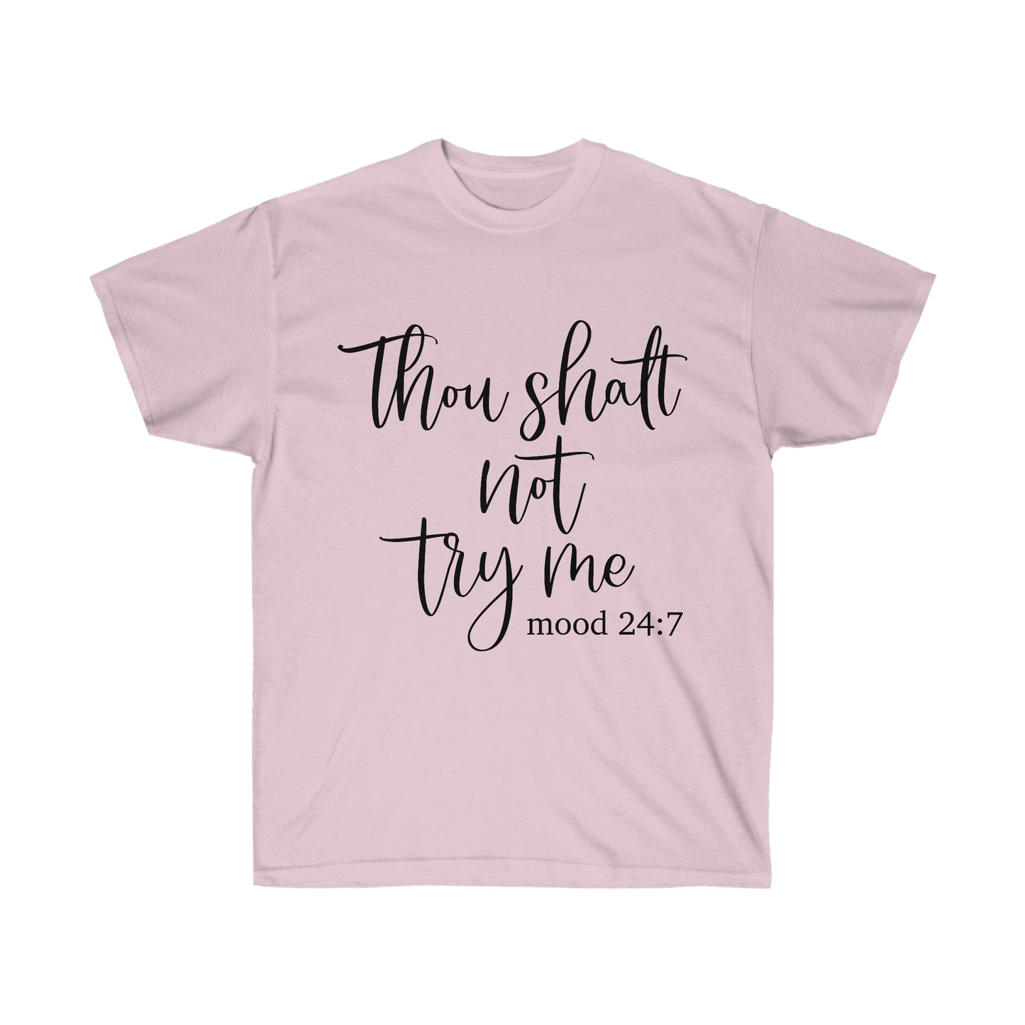 Thou Shalt Not Try Me - Unisex Ultra Cotton Tee