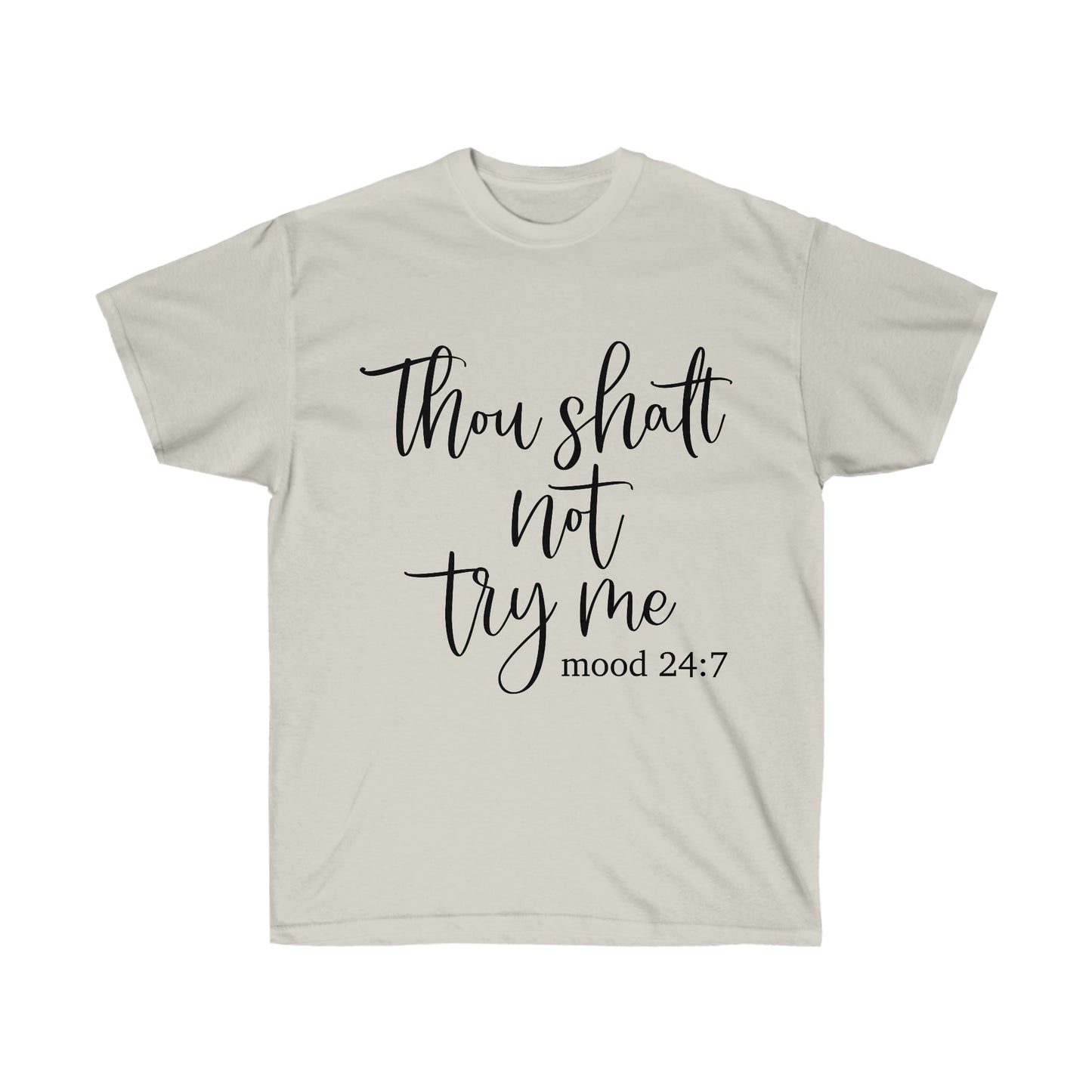 Thou Shalt Not Try Me - Unisex Ultra Cotton Tee