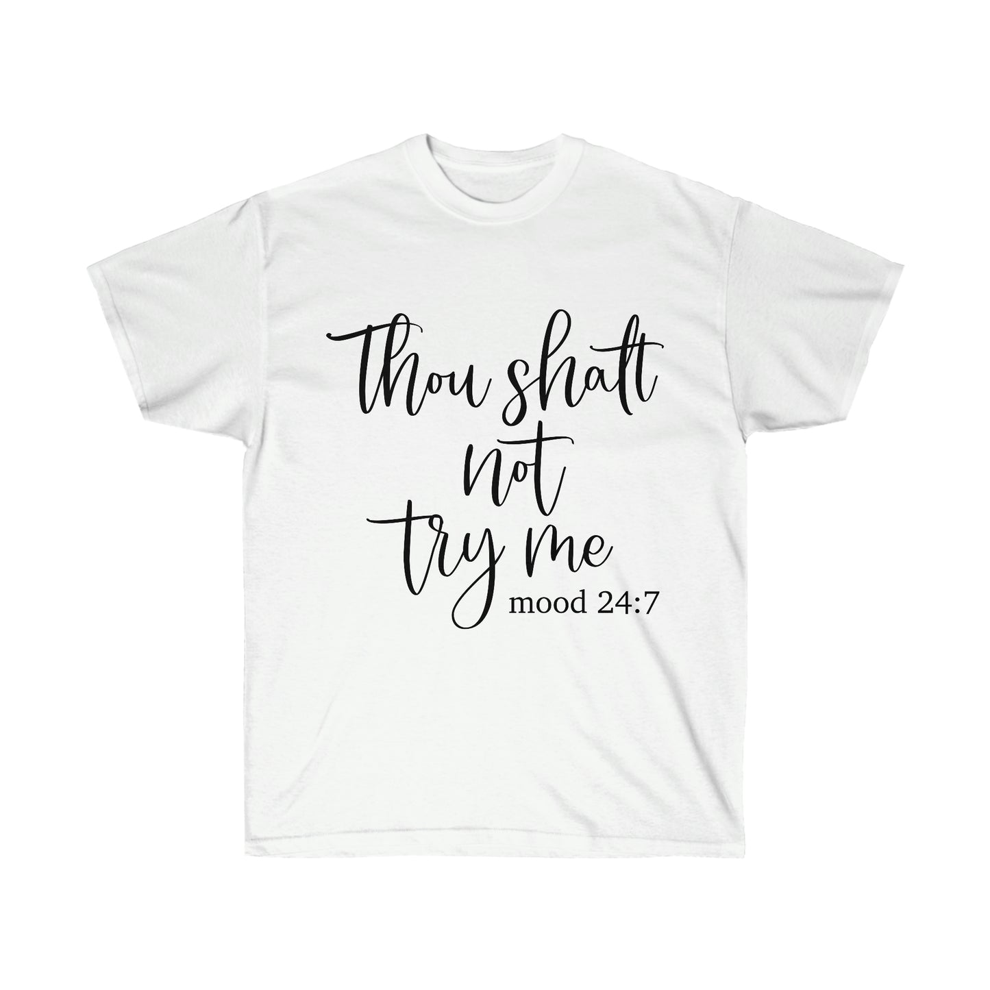 Thou Shalt Not Try Me - Unisex Ultra Cotton Tee